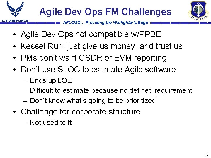 Agile Dev Ops FM Challenges AFLCMC… Providing the Warfighter’s Edge • • Agile Dev