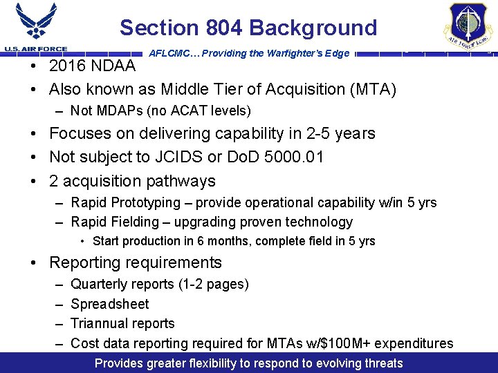 Section 804 Background AFLCMC… Providing the Warfighter’s Edge • 2016 NDAA • Also known