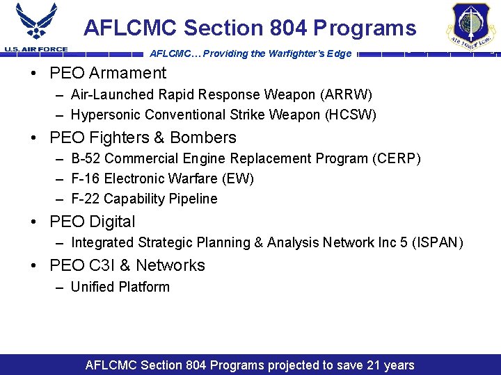 AFLCMC Section 804 Programs AFLCMC… Providing the Warfighter’s Edge • PEO Armament – Air-Launched
