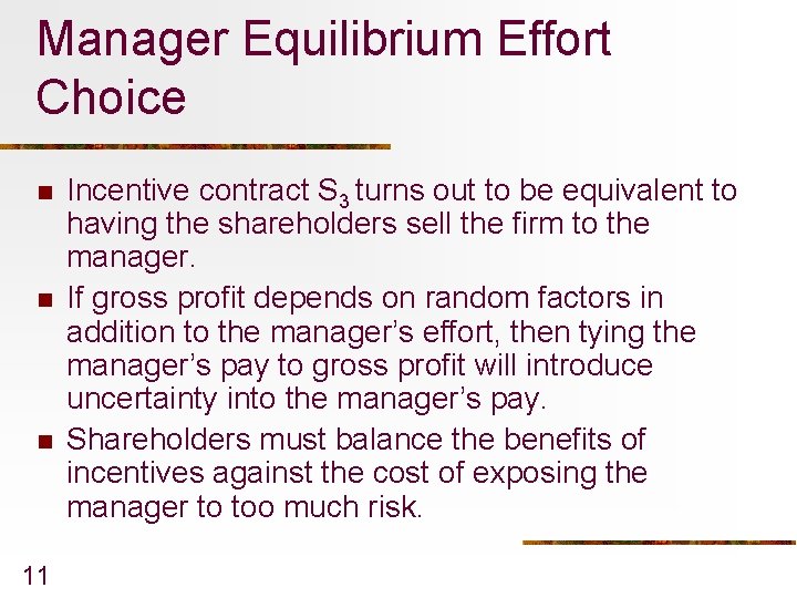 Manager Equilibrium Effort Choice n n n 11 Incentive contract S 3 turns out