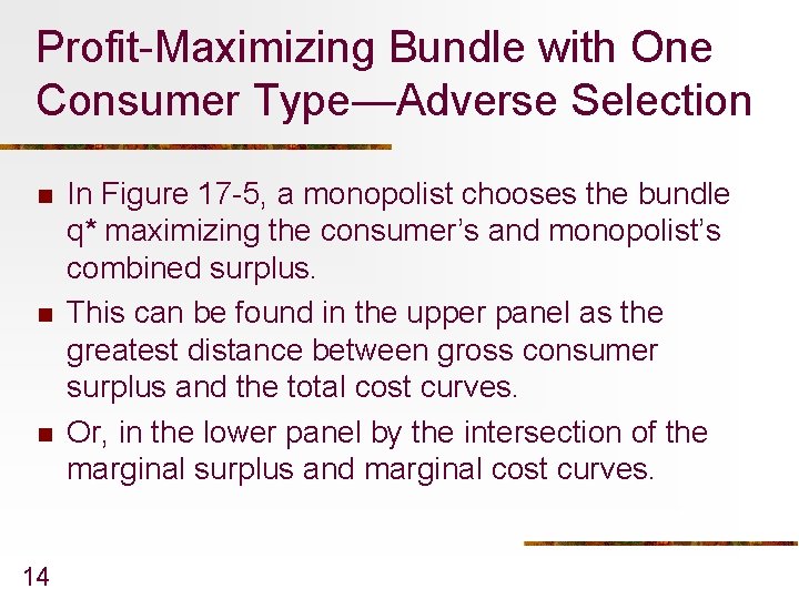 Profit-Maximizing Bundle with One Consumer Type—Adverse Selection n 14 In Figure 17 -5, a