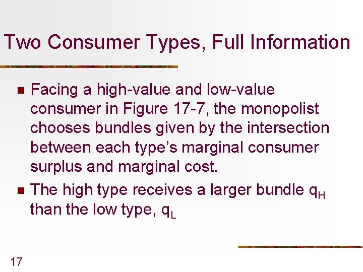 Two Consumer Types, Full Information n n 17 Facing a high-value and low-value consumer