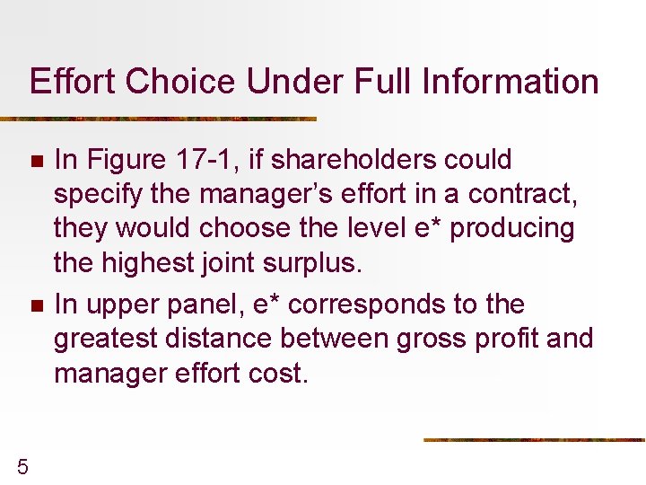 Effort Choice Under Full Information n n 5 In Figure 17 -1, if shareholders