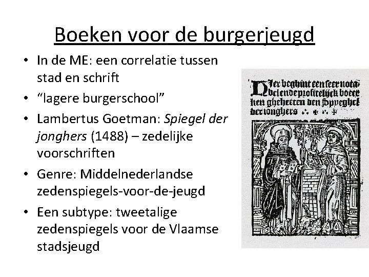 Boeken voor de burgerjeugd • In de ME: een correlatie tussen stad en schrift