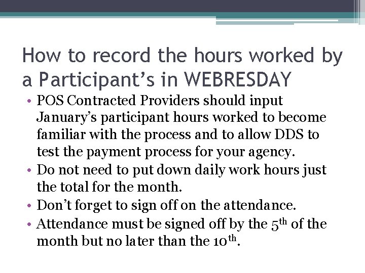 How to record the hours worked by a Participant’s in WEBRESDAY • POS Contracted