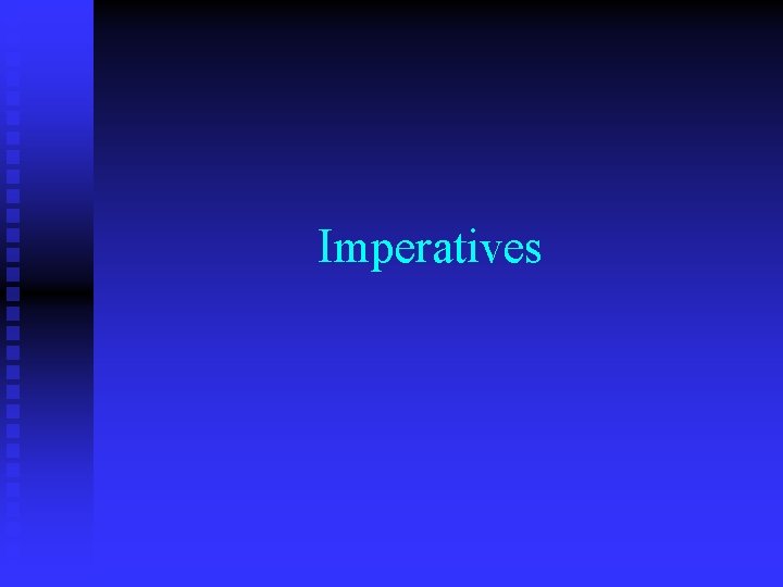 Imperatives 