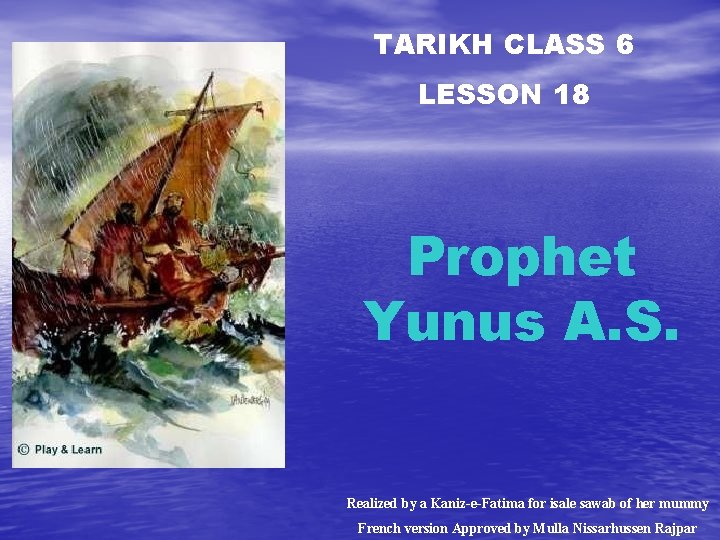 TARIKH CLASS 6 LESSON 18 Prophet Yunus A. S. Realized by a Kaniz-e-Fatima for