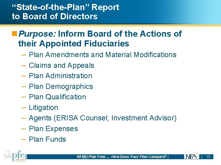 “State-of-the-Plan” Report to Board of Directors n Purpose: Inform Board of the Actions of