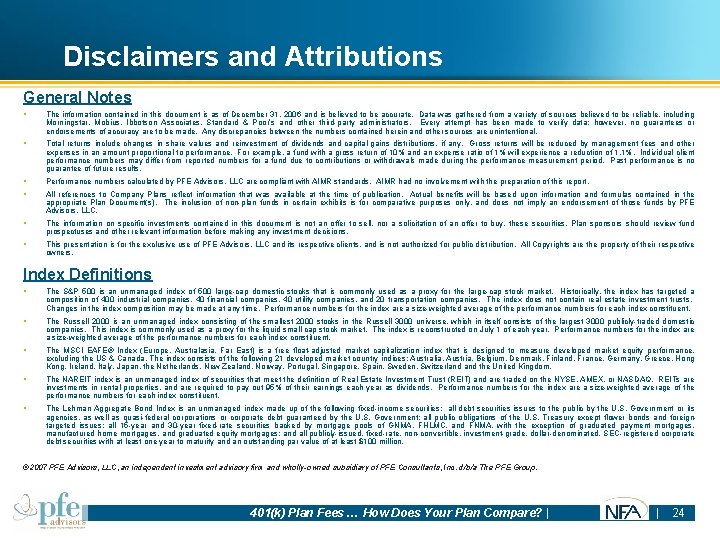 Disclaimers and Attributions General Notes § The information contained in this document is as