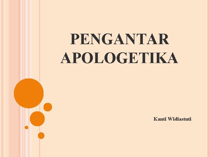 PENGANTAR APOLOGETIKA Kanti Widiastuti 