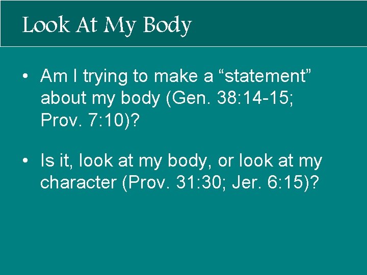 Look At My Body • Am I trying to make a “statement” about my