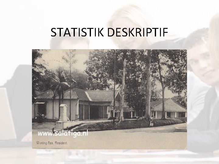 STATISTIK DESKRIPTIF 