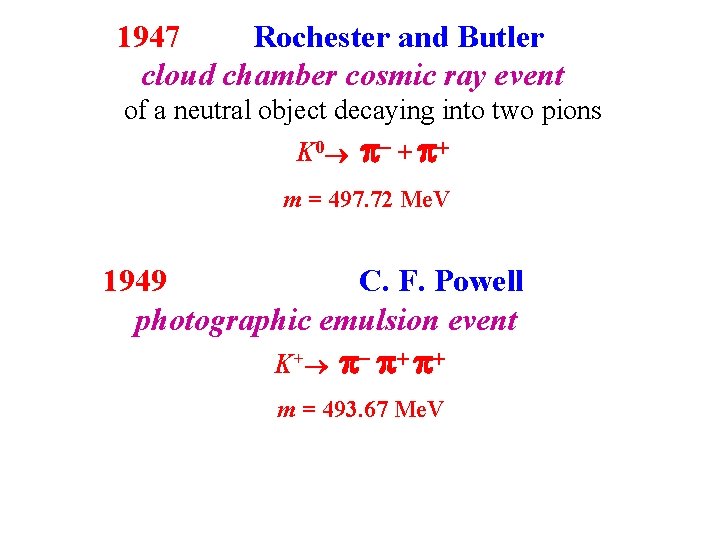 1947 Rochester and Butler cloud chamber cosmic ray event of a neutral object decaying