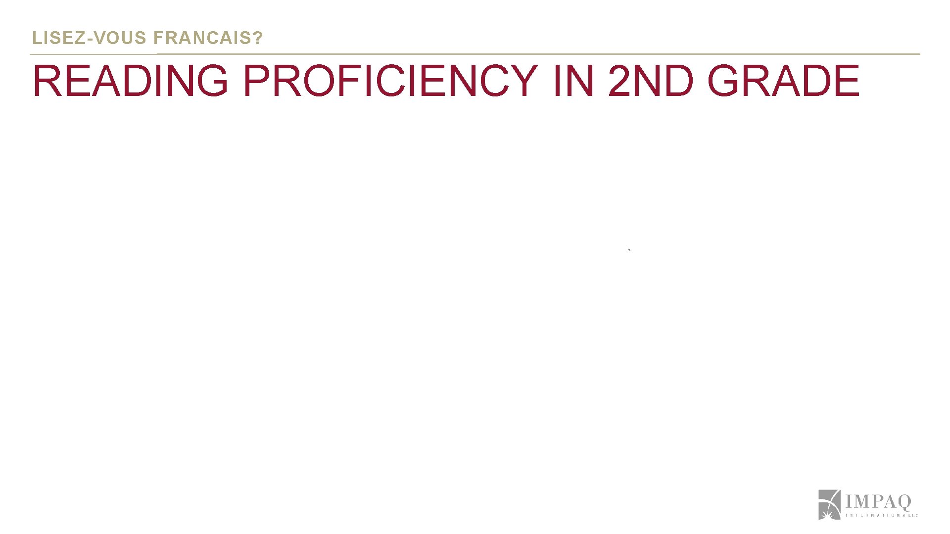 LISEZ-VOUS FRANCAIS? READING PROFICIENCY IN 2 ND GRADE ` LISEZ-VOUS FRANCAIS? READING PROFICIENCY IN 2 ND GRADE `