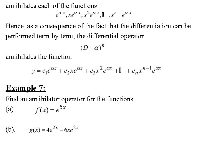 annihilates each of the functions Hence, as a consequence of the fact that the