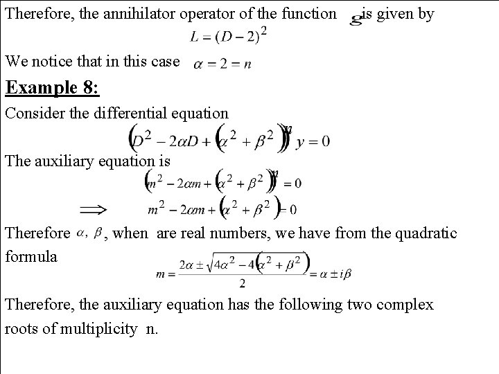 Therefore, the annihilator operator of the function is given by We notice that in