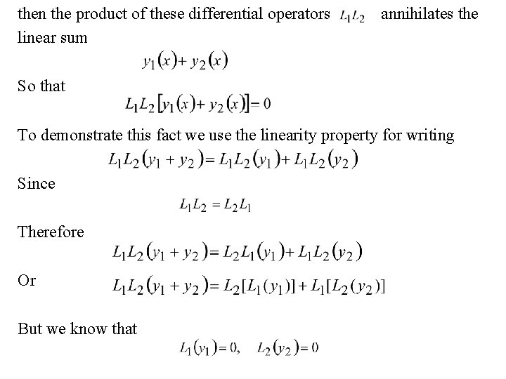 then the product of these differential operators linear sum annihilates the So that To