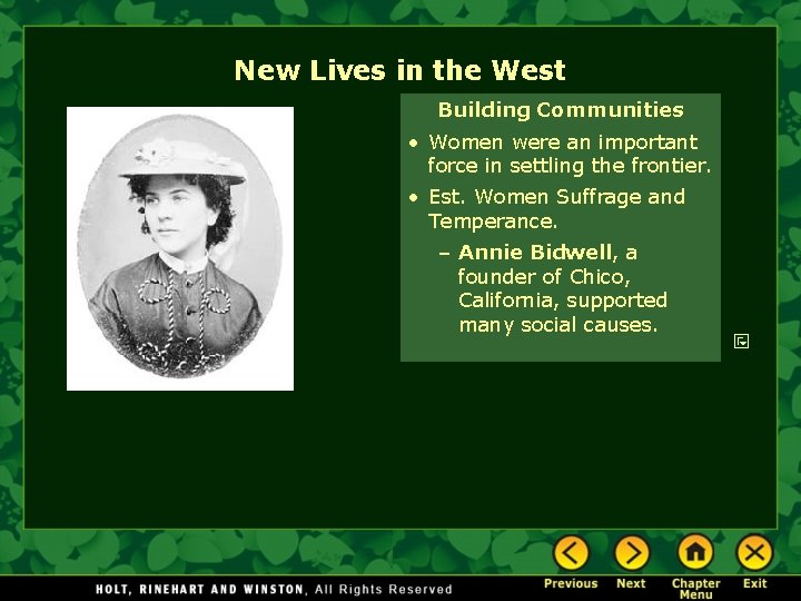 New Lives in the West Building Communities • Women were an important force in