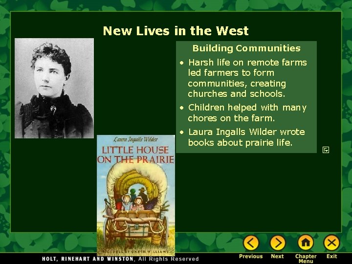 New Lives in the West Building Communities • Harsh life on remote farms led