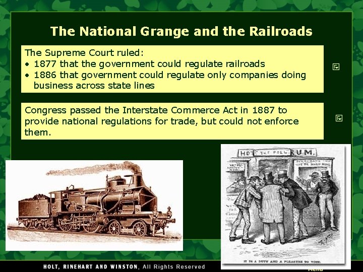 The National Grange and the Railroads The Supreme Court ruled: • 1877 that the