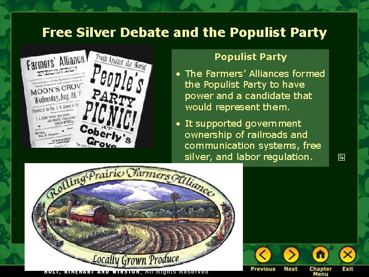 Free Silver Debate and the Populist Party • The Farmers’ Alliances formed the Populist