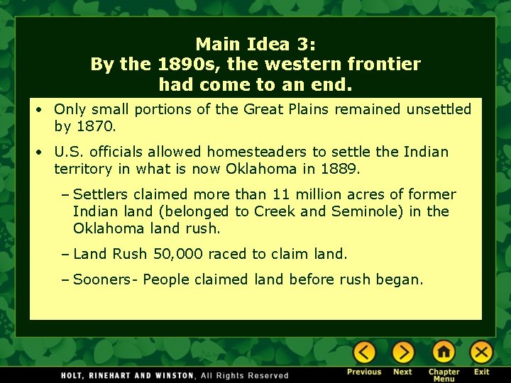 Main Idea 3: By the 1890 s, the western frontier had come to an