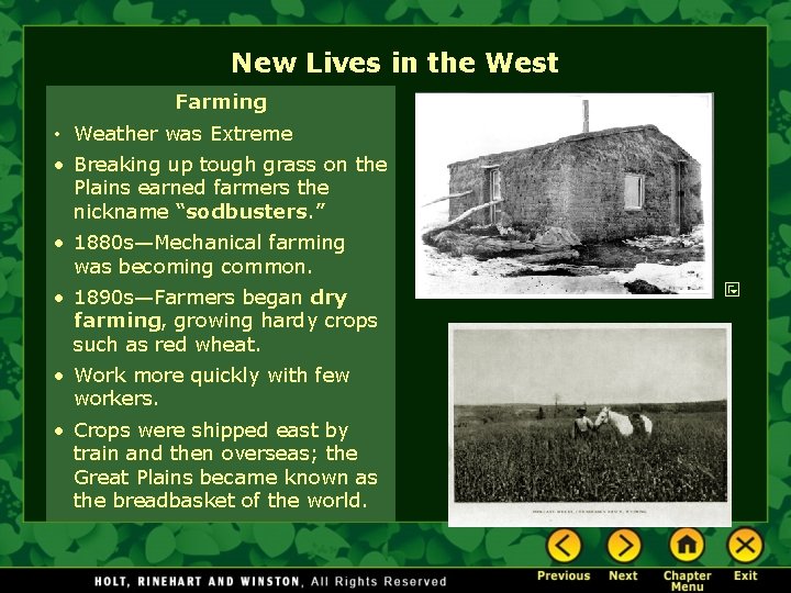New Lives in the West Farming • Weather was Extreme • Breaking up tough