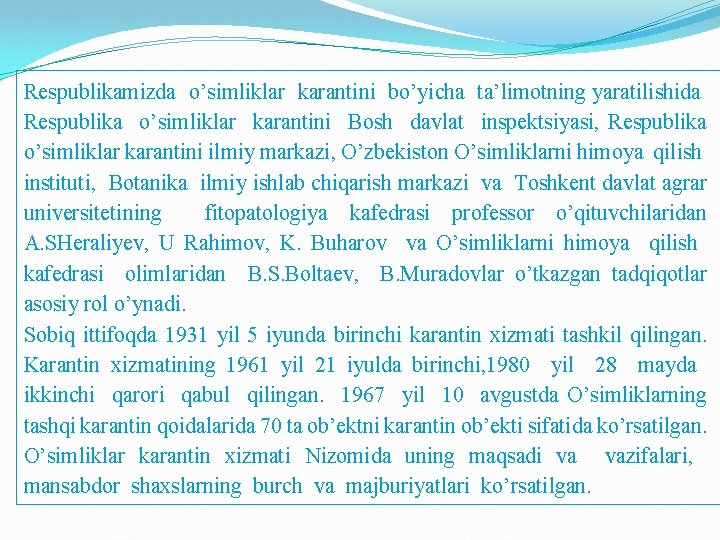 Respublikamizda o’simliklar karantini bo’yicha ta’limotning yaratilishida Respublika o’simliklar karantini Bosh davlat inspektsiyasi, Respublika o’simliklar