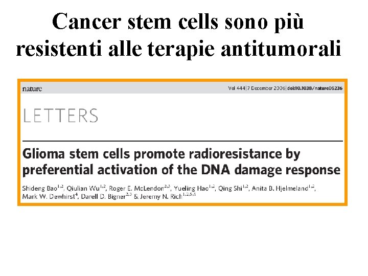 Cancer stem cells sono più resistenti alle terapie antitumorali 