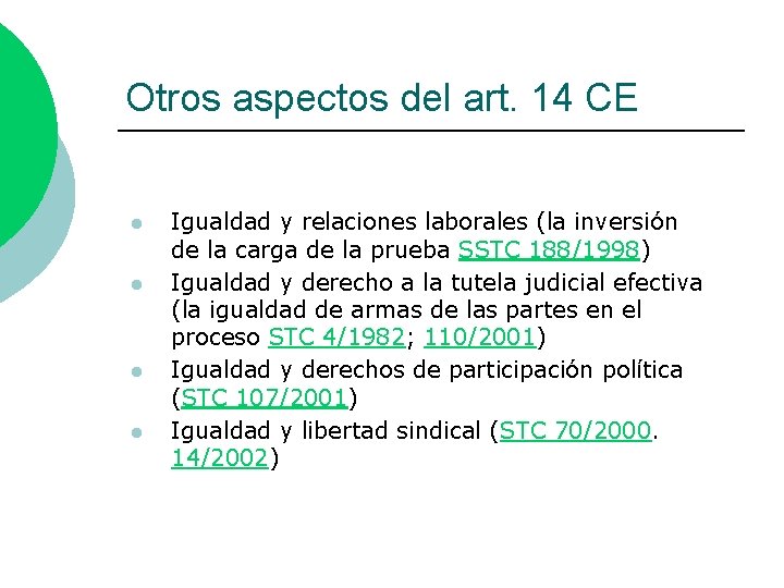 Otros aspectos del art. 14 CE l l Igualdad y relaciones laborales (la inversión