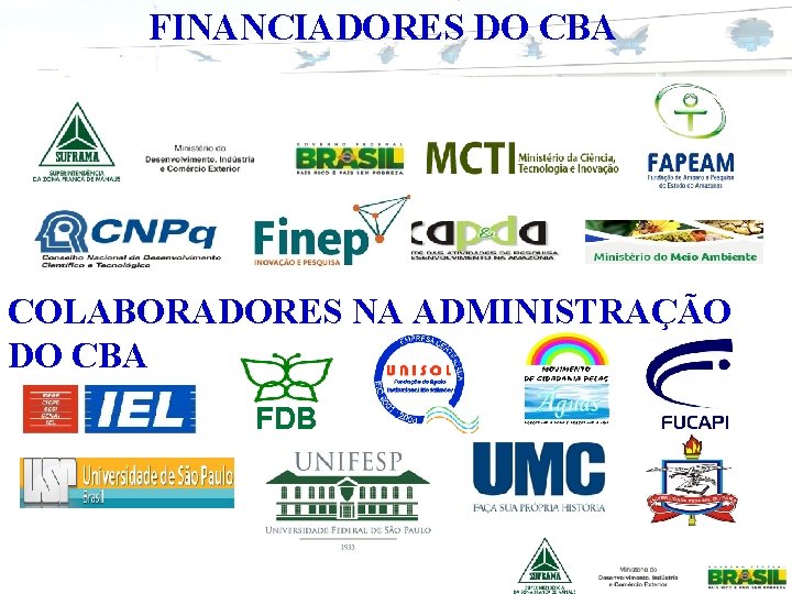 FINANCIADORES DO CBA COLABORADORES NA ADMINISTRAÇÃO DO CBA FDB 
