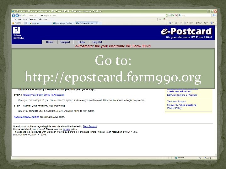 Go to: http: //epostcard. form 990. org 