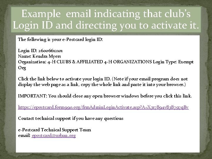 Example email indicating that club’s Login ID and directing you to activate it. The