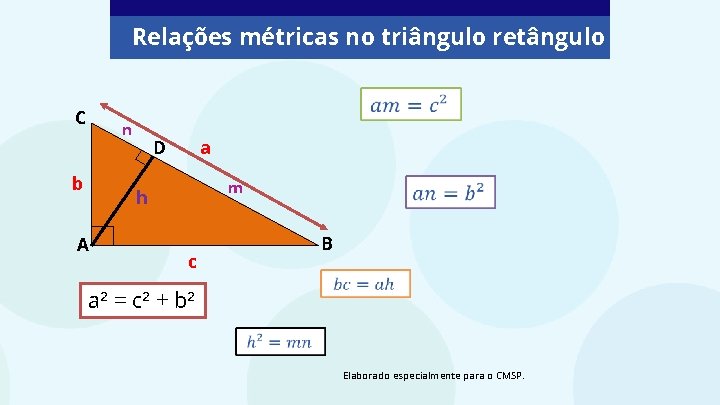 Relações métricas no triângulo retângulo C n b D a m h A c