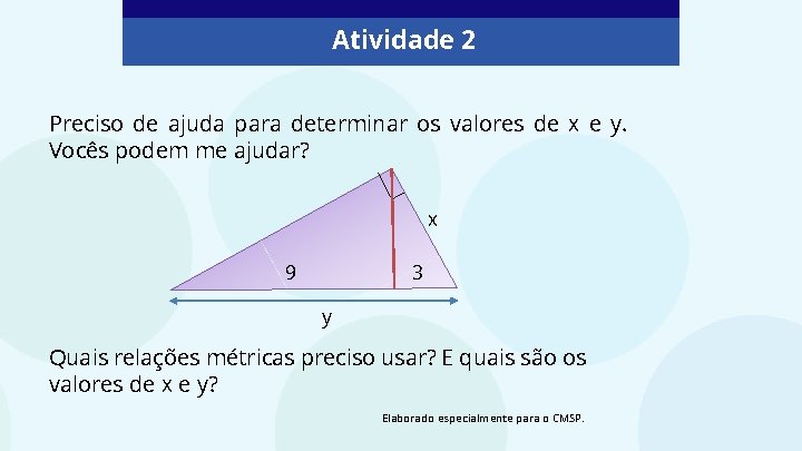 Atividade 2 Preciso de ajuda para determinar os valores de x e y. Vocês