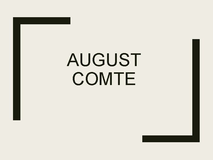 AUGUST COMTE 