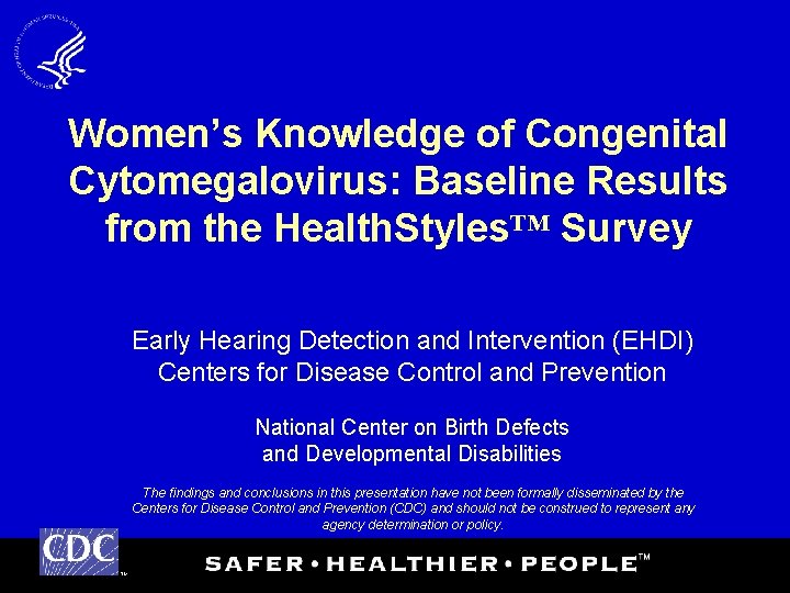 Women’s Knowledge of Congenital Cytomegalovirus: Baseline Results from the Health. Styles™ Survey Early Hearing