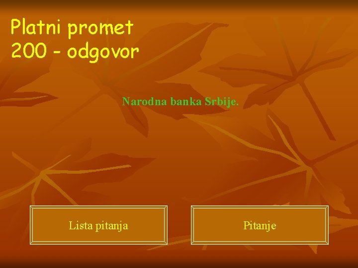 Platni promet 200 - odgovor Narodna banka Srbije. Lista pitanja Pitanje 