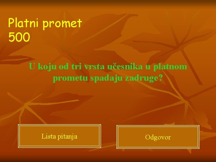 Platni promet 500 U koju od tri vrsta učesnika u platnom prometu spadaju zadruge?