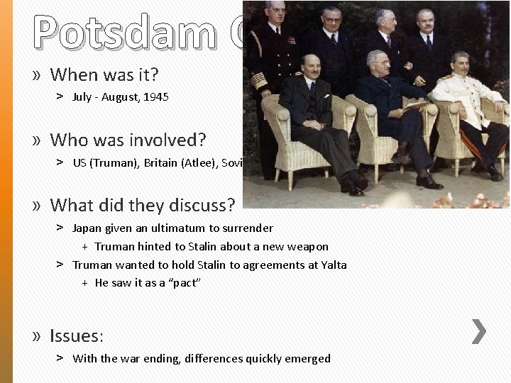 Potsdam Conference » When was it? ˃ July - August, 1945 » Who was