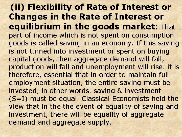 (ii) Flexibility of Rate of Interest or Changes in the Rate of Interest or