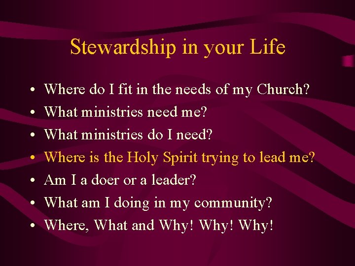 Stewardship in your Life • • Where do I fit in the needs of
