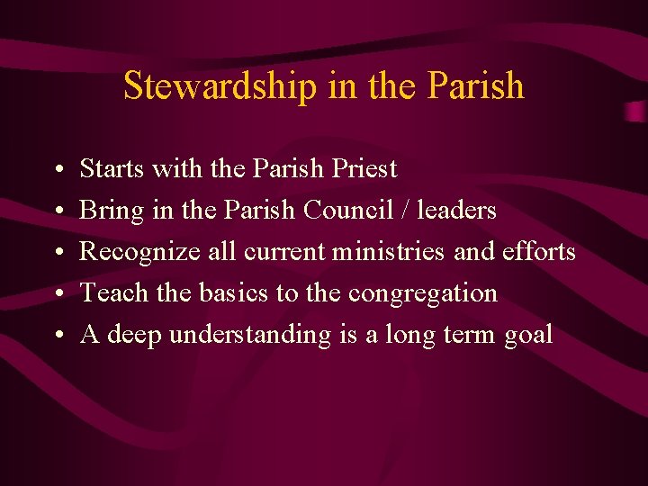 Stewardship in the Parish • • • Starts with the Parish Priest Bring in