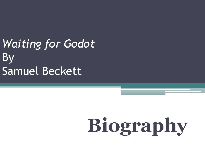 Waiting for Godot By Samuel Beckett Biography 