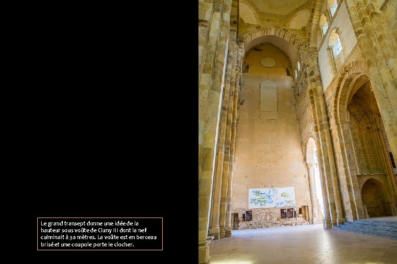 Le grand transept donne une idée de la hauteur sous voûte de Cluny III