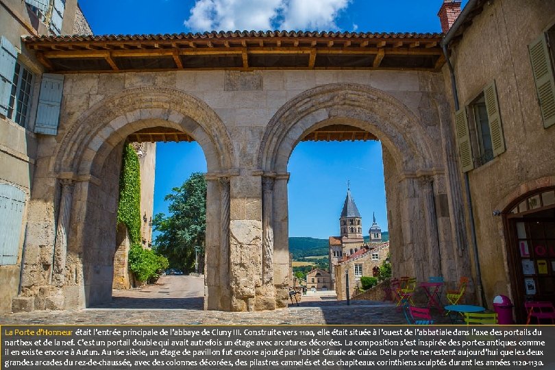 La Porte d’Honneur était l’entrée principale de l’abbaye de Cluny III. Construite vers 1100,