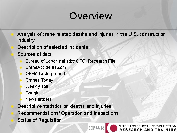 Overview l l l Analysis of crane related deaths and injuries in the U.