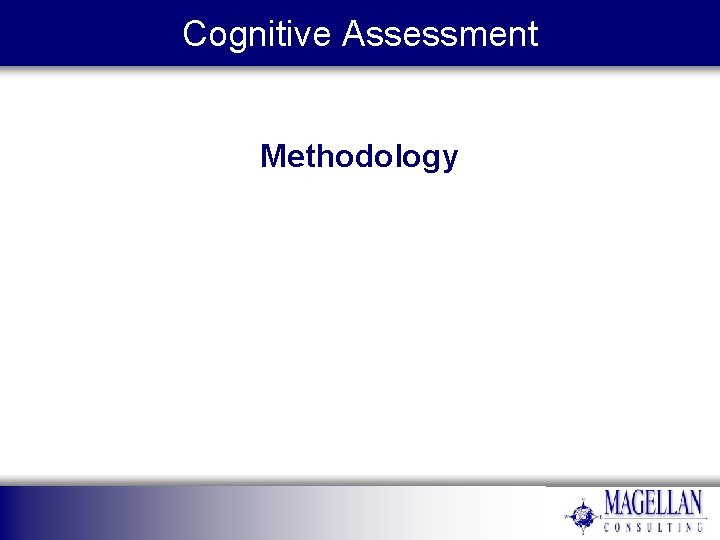 Cognitive Assessment Methodology Cognitive Assessment Methodology
