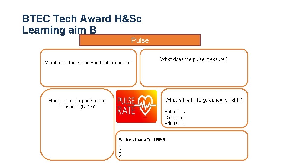 BTEC Tech Award H&Sc Learning aim B Pulse What two places can you feel