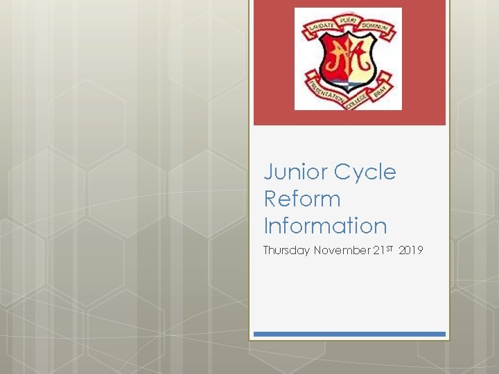 Junior Cycle Reform Information Thursday November 21 ST 2019 